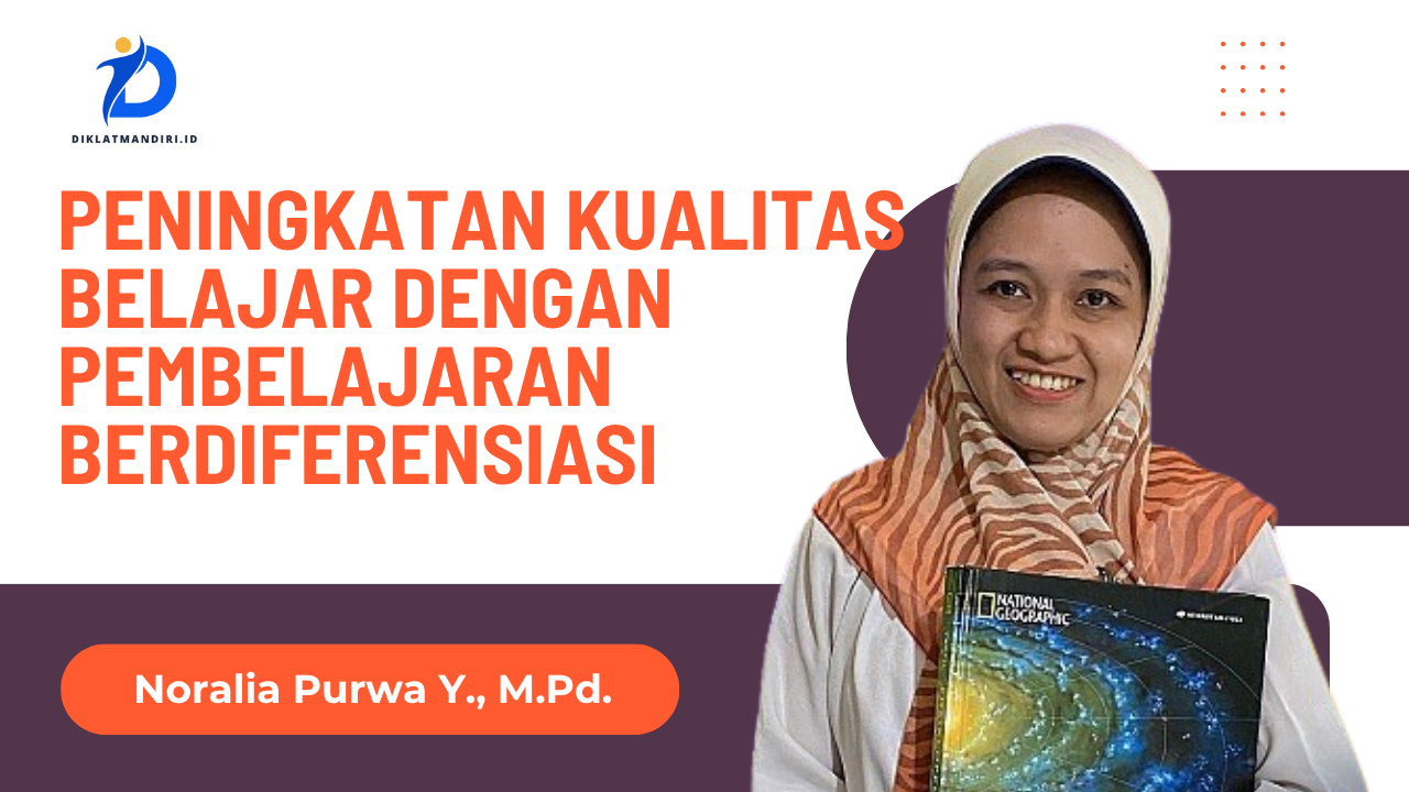 Diklat Peningkatan Kualitas Belajar dengan Pembelajaran Berdiferensiasi