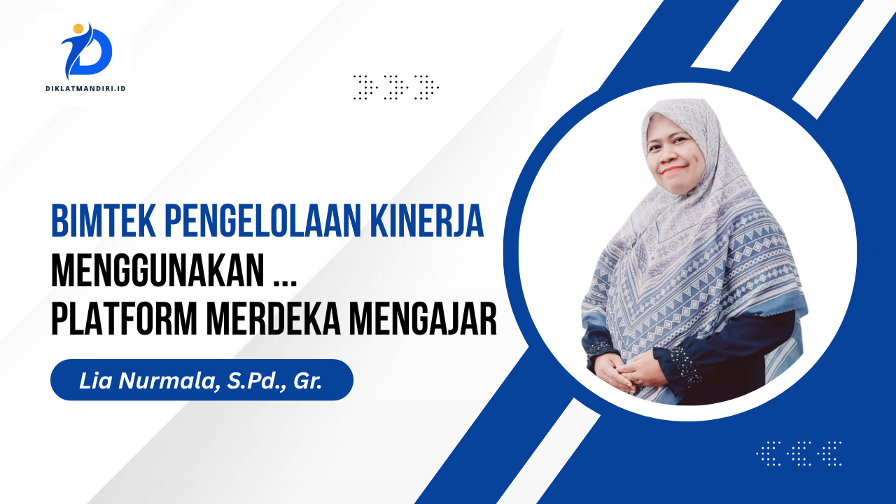 Bimtek Pengelolaan Kinerja Menggunakan Platform Merdeka Mengajar